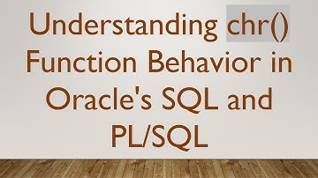 Understanding chr() Function Behavior in Oracle