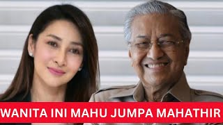 Artis CANTIK beranak 2 : TERINGIN SANGAT JUMPA MAHATHIR// ramai natizen ucap yg lain-lain