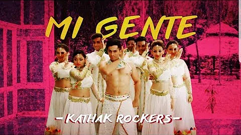 Mi Gente | KATHAK Fusion | Kathak Rockers | Kumar Sharma