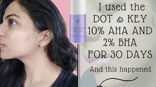 DOT & KEY 10% AHA and 2% BHA 30 day review