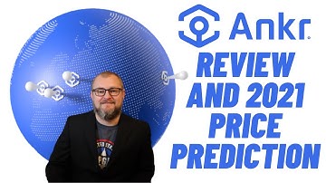 ANKR Review and 2021 Price Prediction