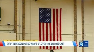 Early in-person voting wraps up, over 114,000 ballots cast