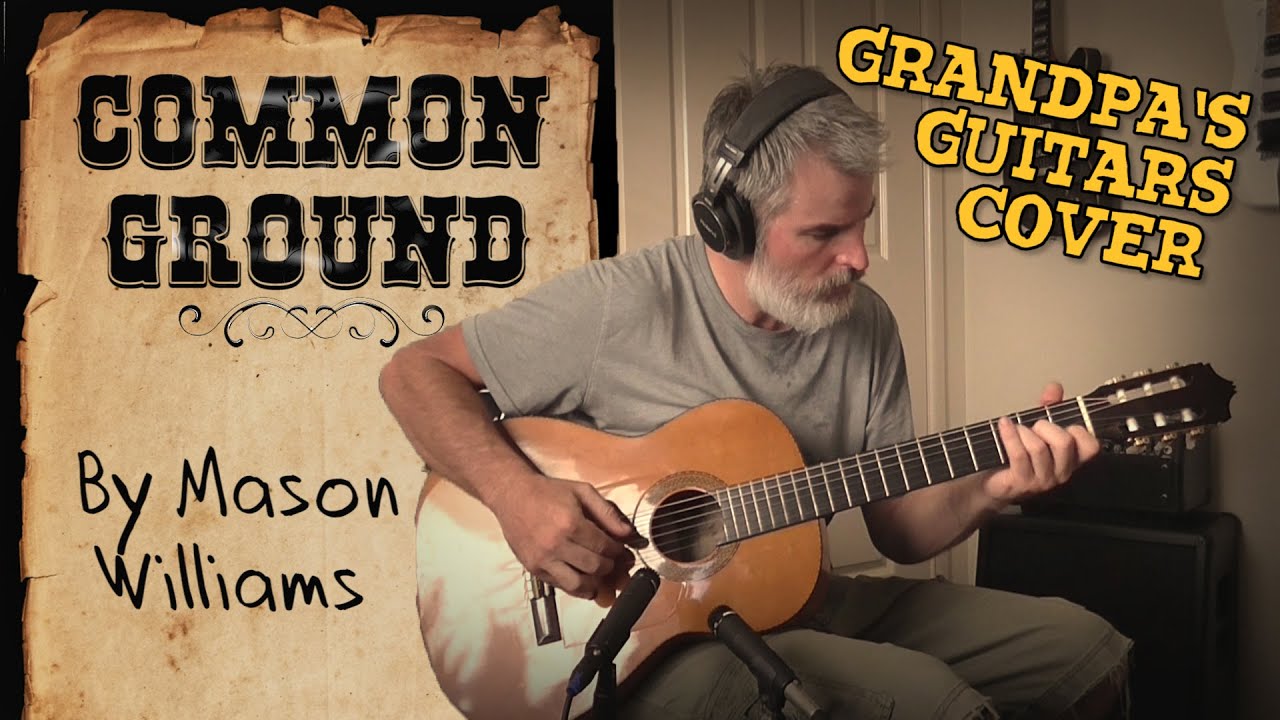 Grandpa's Guitars  - Common Ground By Mason Williams