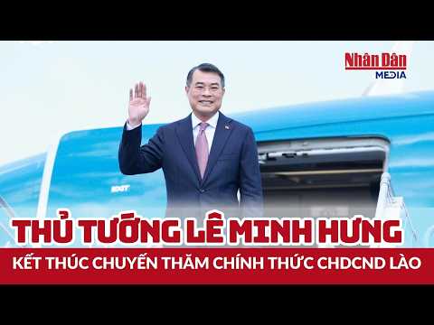 Prime Minister Le Minh Hung Concludes Official Visit to Laos | Nhan Dan Newspaper