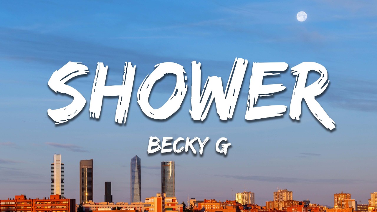Becky G - Shower (Letra / Lyrics)
