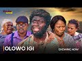 OLOWO IGI- LATEST 2024 MOVIE STARRING; Femi Adebayo, Olaniyi Afonja