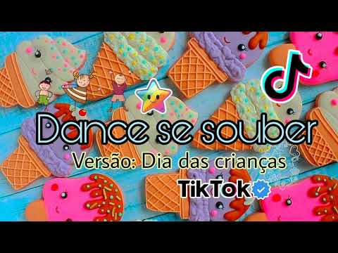 Dance se souber ~{Tik Tok Versão dia das crianças}