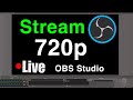 Obs studio how to stream in 720