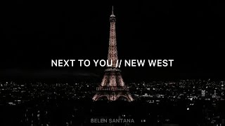 NEXT TO YOU - NEW WEST (LYRICS)