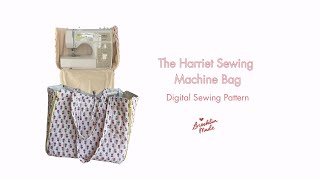 The Harriet Sewing Machine Bag | Sewing Tutorial