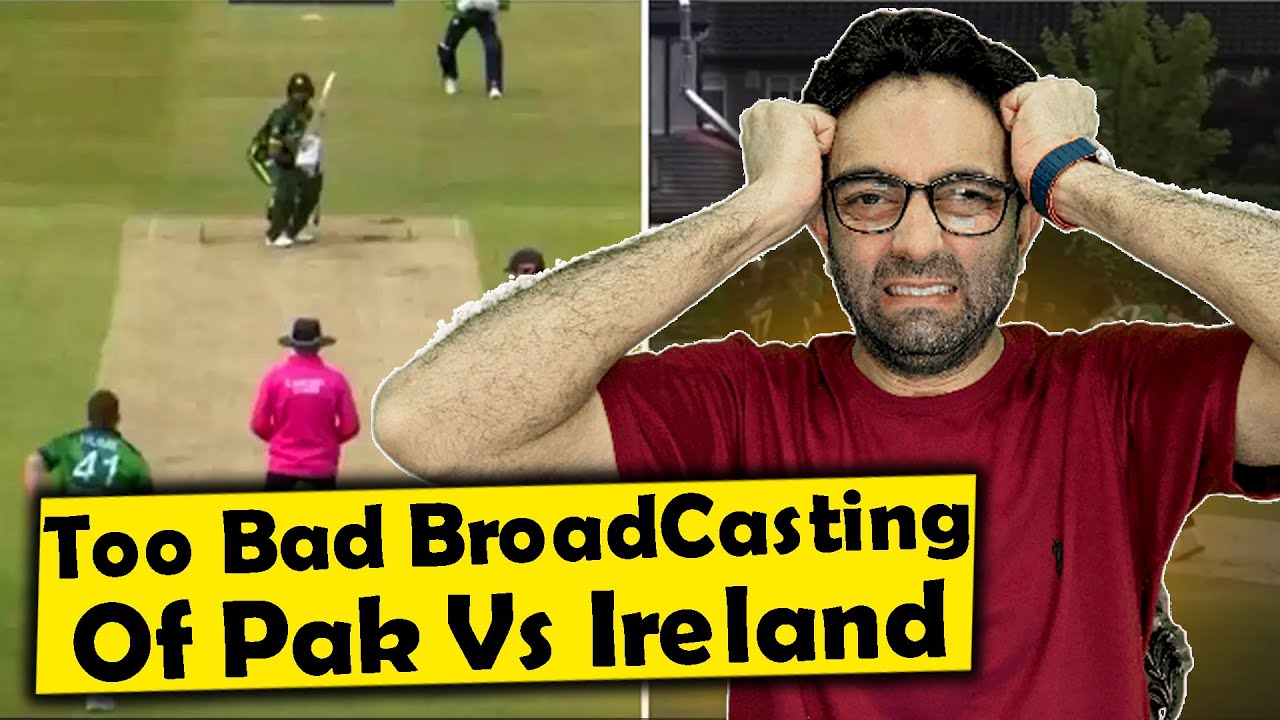 I Am Not Happy With This Worst Broadcast Quality Of Ireland Series....!