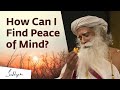 Your Peace in Your Control | Sadhguru