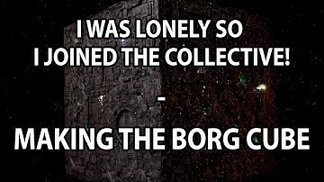 Making The Borg Cube