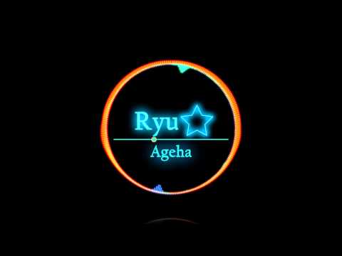 Ryu☆ - AGEHA [320 kbps]