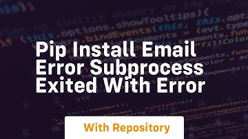 pip install email error subprocess exited with error