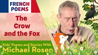 The Crow And The Fox | French | Kids' Poems And Stories With Michael Rosen