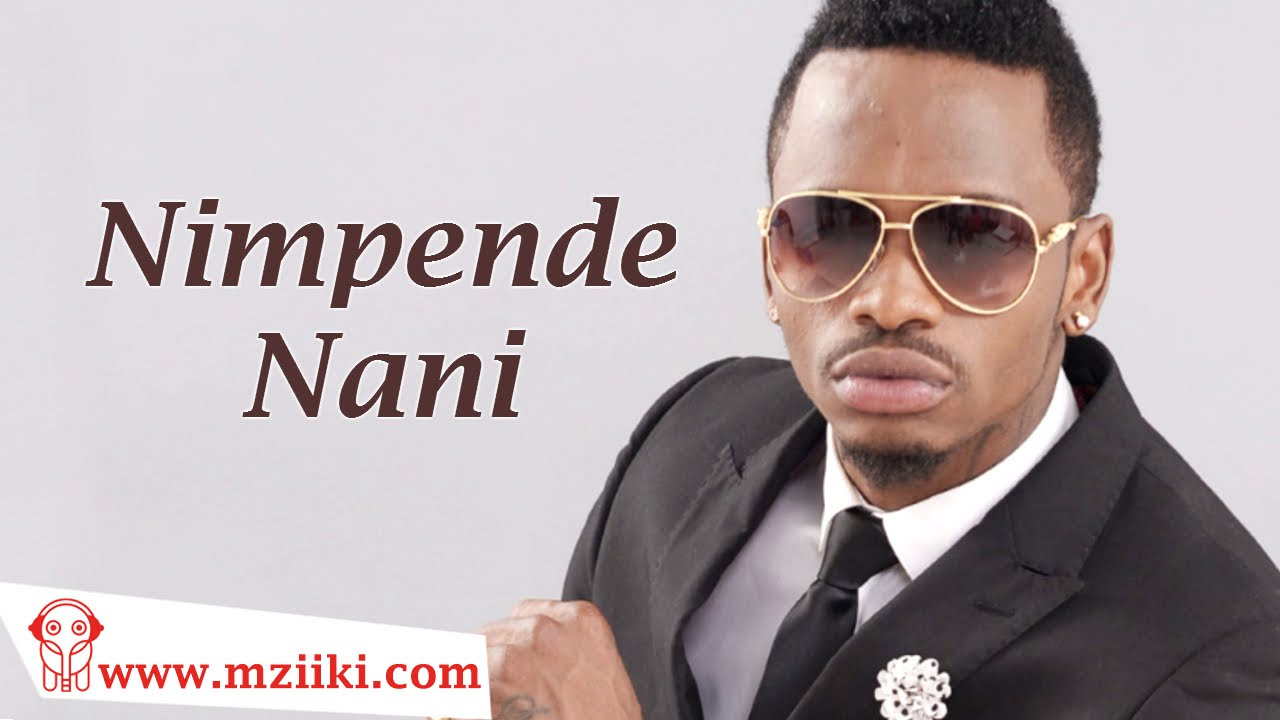 Diamond Platnumz Nimpende Nani Official HQ Audio Song