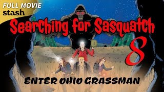 Searching For Sasquatch 8: Enter Ohio Grassman | Documentary | Full Movie | Bigfoot SheSquatchers