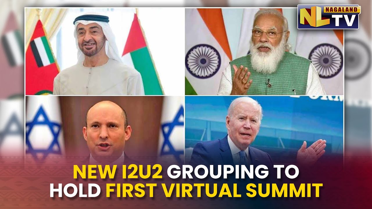 NEW I2U2 GROUPING TO HOLD FIRST VIRTUAL SUMMIT FROM JULY 13 TO 16