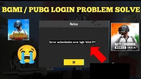 Server authentication error Login failed 211 | BGMI Server Authentication Error BGMI login