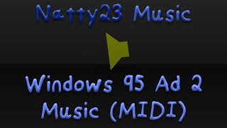 Natty23 Music: Windows 95 Commercial #2 (MIDI Version)