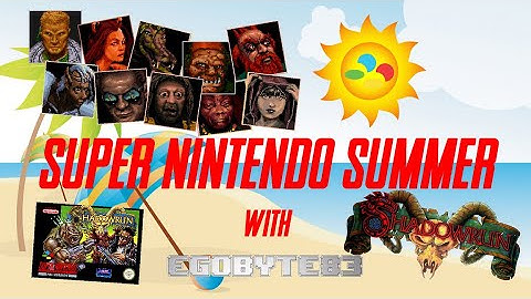 SUPER NINTENDO SUMMER - Shadowrun - Part 5