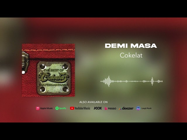 Cokelat - Demi Masa (Official Audio) class=