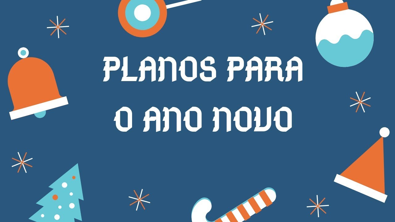 Planos para o Ano Novo - YouTube