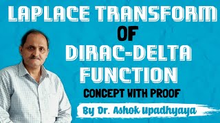 Laplace Transform Of Dirac-Delta Function || Unit Impulse Function || Concept With Proof