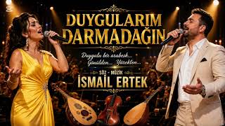 DUYGULARIM DARMADAĞIN 
