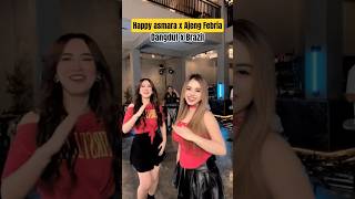 Dangdut Brazilian Happy Asmara X Ajeng Febria dancetrend tiktoktrend  ajengfebria gilgasahid