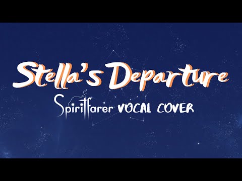 Stella's Departure -- Spiritfarer Vocal Cover (w/ FAN LYRICS)