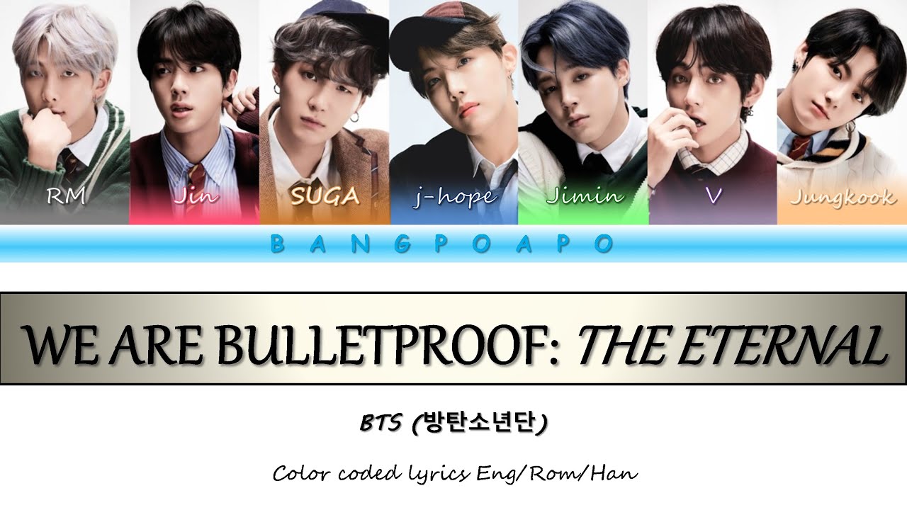 BTS (방탄소년단) - WE ARE BULLETPROOF: THE ETERNAL (Color Coded Lyrics Eng/Rom/Han)
