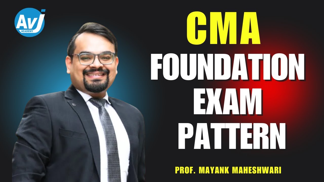 CMA Exam Pattern 2025 Explained by Prof. Mayank Maheshwari | Avj Academy 
