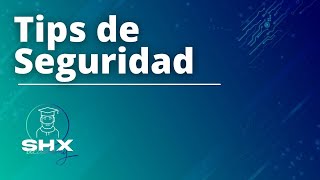27 - Tips de seguridad