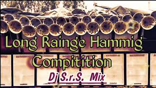 Me Nikla Gaddi Leke  _High Power Long Rainge Hammig Box Compitition Dj SrS Music Production Pathra