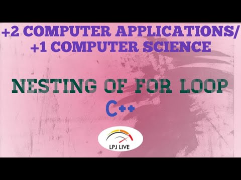 NESTING OF FOR LOOP IN C++- COMPUTER SCIENCE - COMPUTER APPLICATIONS - MALAYALAM