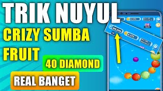 TRIK NUYUL CRAZY SUMBA FRUIT | DAPAT UANG 750 RIBU HANYA MAIN GAME screenshot 1