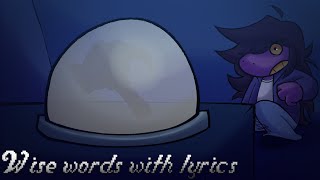 Wise words WITH LYRICS - DELTARUNE Chapter 4 Cover