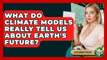 What Do Climate Models Really Tell Us About Earth