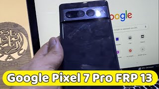 Google Pixel 7 Pro Bypass google account Android 13 frp All Pixel