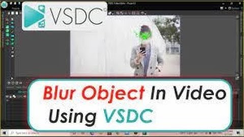 How to blur the face in video/Photo using VSDC Softwawre (2023)