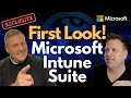 Microsoft Intune Suite - First Look