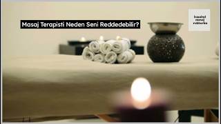 Masaj Terapisti Neden Seni Reddedebilir?