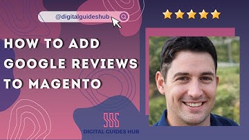 How to Add Google Reviews to Magento FREE