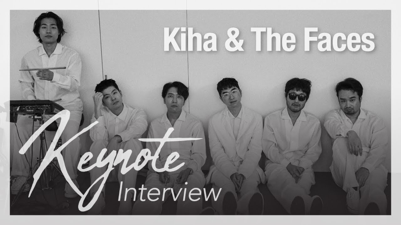 [KEYNOTE interview] #8 KIHA & THE FACES (장기하와 얼굴들)
