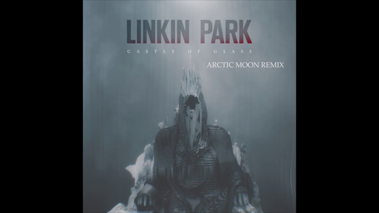 Download Linkin Park Castle Of Glass Download Linkin Park Castle Of Glass