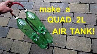How to build  ●  a Long  ●  2L Bottle Air Tank