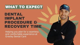 Dental Implant Procedure & Recovery Time: What to Expect
