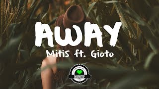 Video voorbeeld van "MitiS - Away (ft. Gioto)"